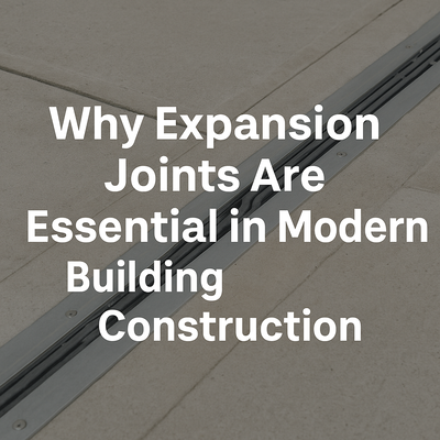 Why Expansion Joints Are Essential in Modern Building Construction